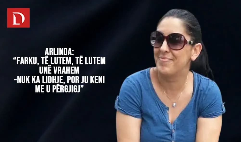"Unë vrahna, s'ka lidhje", kështu i përgjigjej polici Arlindës teksa e paralajmëronte për rrezikun që i kanosej: Nuk jam i obligum me u marr me ty