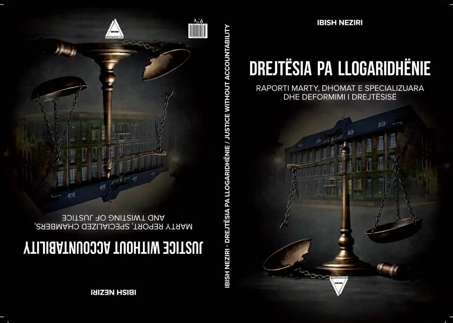 “Drejtësia pa llogaridhënie: Dhomat e Specializuara, Raporti Marty dhe deformimi i drejtësisë ndërkombëtare