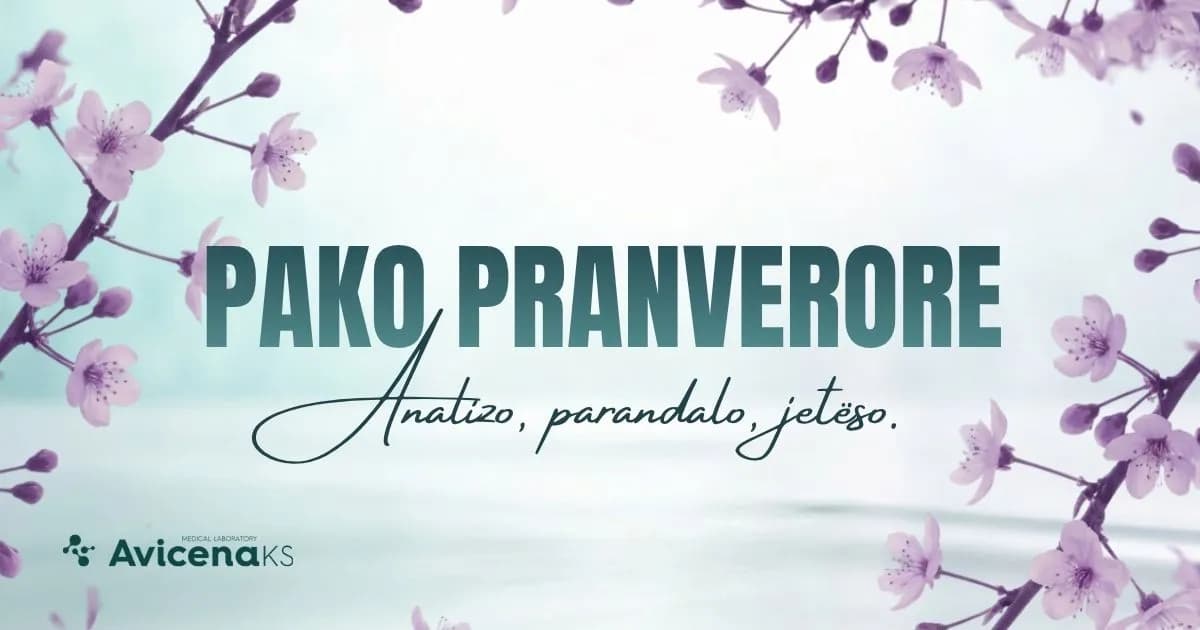 Shëndeti Juaj në Fokus: Laboratori “Avicena KS” prezanton “Pakon Pranverore” për një kontroll të plotë trupor